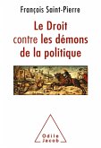 Le Droit contre les demons de la politique (eBook, ePUB)