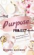 The Purpose Project: Finding Purpose In... - Bild 1