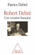 Robert Debre, une vocation francaise... - Bild 1