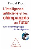 L' Intelligence artificielle et les chimpanzes du futur (eBook, ePUB)