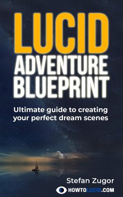 Lucid Adventure Blueprint (eBook, ePUB) - Zugor, Stefan