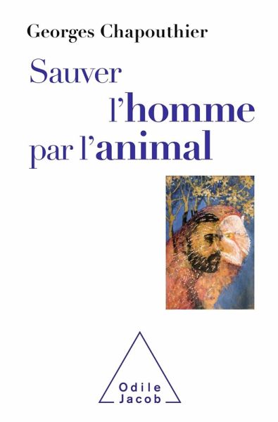 Sauver l'homme par l'animal (eBook, ePUB) Sauver l'homme par l'animal (eBook, ePUB)
