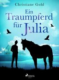 Ein Traumpferd für Julia (eBook, ePUB)