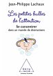 Les petites Bulles de l'attention... - Bild 1