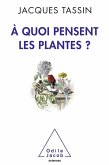 A quoi pensent les plantes ? (eBook, ePUB)