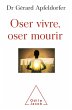 Oser vivre, oser mourir (eBook, ePUB) - Bild 1