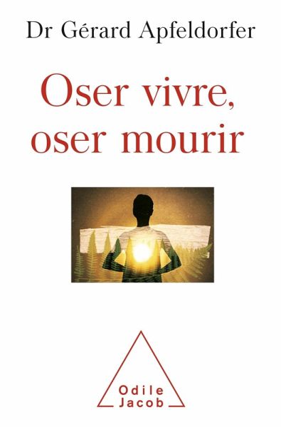 Oser vivre, oser mourir (eBook, ePUB)