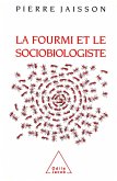 La Fourmi et le Sociobiologiste (eBook, ePUB)