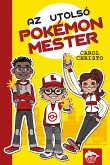 Az Utolsó Pokémonmester (eBook, ePUB)