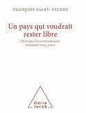 Un pays qui voudrait rester libre (eBook, ePUB) Un pays qui voudrait rester libre (eBook, ePUB)