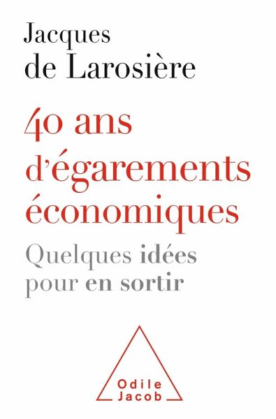 40 ans d'egarements economiques (eBook, ePUB) 40 ans d'egarements economiques (eBook, ePUB)