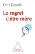 Le Regret d'etre mere (eBook, ePUB) - Bild 1