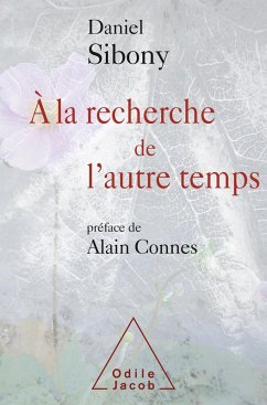 A la recherche de l'autre temps (eBook, ePUB) - Daniel Sibony, Sibony