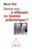 Sommes-nous si differents des hommes prehistoriques ? (eBook, ePUB)