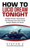 How To Lucid Dream Tonight (eBook, ePUB)