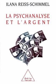 La Psychanalyse et l'Argent (eBook, ePUB) - Ilana Reiss-Schimmel, Reiss-Schimmel
