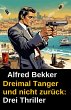 Dreimal Tanger und nicht zurück: Drei... - Bild 1