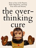 The Overthinking Cure (eBook, ePUB)
