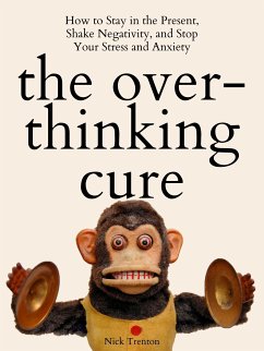 The Overthinking Cure (eBook, ePUB) - Trenton, Nick