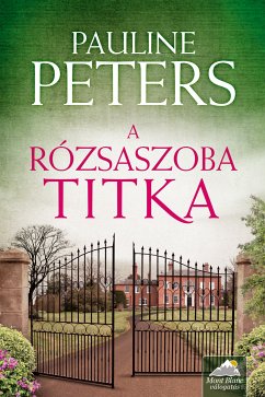 A rózsaszoba titka (eBook, ePUB) - Peters, Pauline