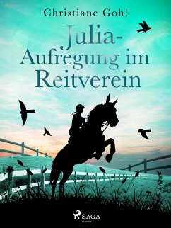 Julia – Aufregung im Reitverein (eBook, ePUB) - Gohl, Christiane