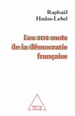 Les 101 mots de la democratie francaise (eBook, ePUB)