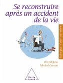 Se reconstruire apres un accident de la vie (eBook, ePUB) Se reconstruire apres un accident de la vie (eBook, ePUB)