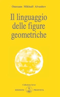 Il linguaggio delle figure geometriche (eBook, ePUB) - Mikhaël Aïvanhov, Omraam