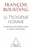 Le Troisieme Homme, entre rupture personnelle et crise catholique (eBook, ePUB)