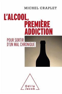 L' Alcool, premiere addiction (eBook, ePUB) - Michel Craplet, Craplet