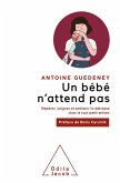 Un bebe n'attend pas (eBook, ePUB) Un bebe n'attend pas (eBook, ePUB)