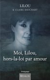 Moi, Lilou, hors-la-loi par amour (eBook, ePUB)