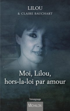 Cover Moi, Lilou, hors-la-loi par amour (eBook, ePUB)