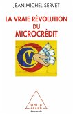 La Vraie Revolution du microcredit (eBook, ePUB) La Vraie Revolution du microcredit (eBook, ePUB)