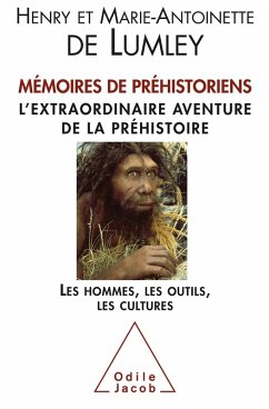 Memoires de prehistoriens (eBook, ePUB) - Marie-Antoinette de Lumley, de Lumley