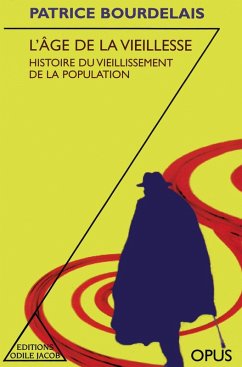 L' Age de la vieillesse (eBook, ePUB) - Patrice Bourdelais, Bourdelais