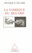 La Fabrique du regard (eBook, ePUB) - Bild 1