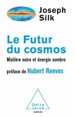 Le Futur du cosmos (eBook, ePUB) Le Futur du cosmos (eBook, ePUB)