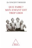 Que faire ? Mon enfant est trop gros (eBook, ePUB)