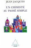 Un chimiste au passe simple (eBook, ePUB)