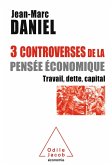 3 controverses de la pensee economique (eBook, ePUB)