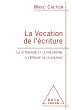 La Vocation de l'ecriture (eBook, ePUB) - Bild 1