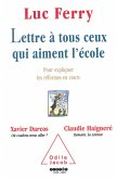 Lettre a tous ceux qui aiment l'ecole (eBook, ePUB)