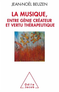 Cover La Musique, entre genie createur et vertu therapeutique (eBook, ePUB)