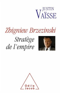 Zbigniew Brzezinski (eBook, ePUB) - Justin Vaisse, Vaisse