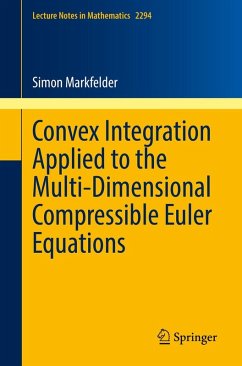 Convex Integration Applied to the Multi-Dimensional Compressible Euler Equations (eBook, PDF) - Markfelder, Simon