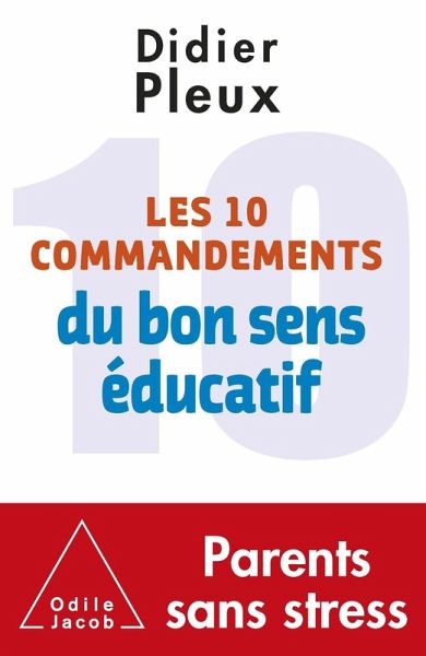 Les 10 commandements du bon sens educatif (eBook, ePUB) Les 10 commandements du bon sens educatif (eBook, ePUB)