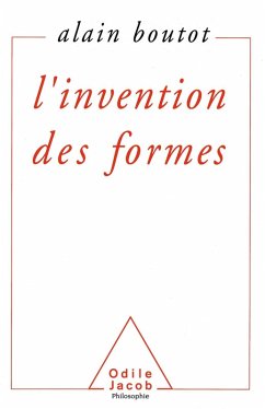 L' Invention des formes (eBook, ePUB) - Alain Boutot, Boutot