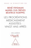 Les Procreations medicalement assistees : vingt ans apres (eBook, ePUB) Les Procreations medicalement assistees : vingt ans apres (eBook, ePUB)