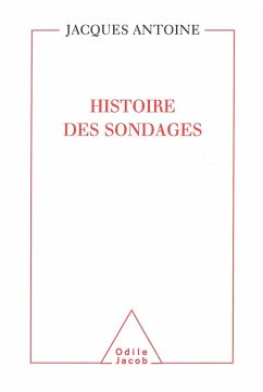 Histoire des sondages (eBook, ePUB) - Jacques Antoine, Antoine